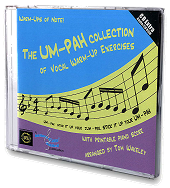 The Um-Pah Collection of Vocal Warm-Up Exercises - CD with Printable Piano Score